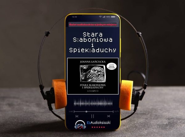Stara Słaboniowa i Spiekładuchy-audiobook_Joanna Łańcucka