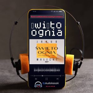 Święto ognia-audiobook_Jakub Małecki