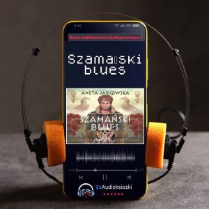 Szamański blues-audiobook_Aneta Jadowska