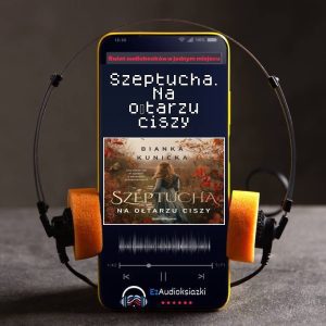 Szeptucha. Na ołtarzu ciszy-audiobook_Bianka Kunicka