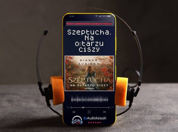 Szeptucha. Na ołtarzu ciszy-audiobook_Bianka Kunicka