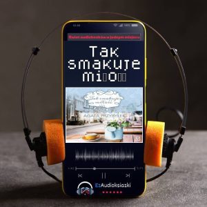 Tak smakuje miłość-audiobook_Agata Przybyłek