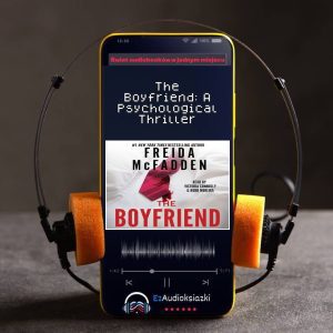 The Boyfriend: A Psychological Thriller-audiobook_Freida McFadden