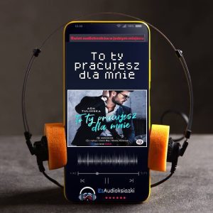 To ty pracujesz dla mnie-audiobook_Ada Tulińska
