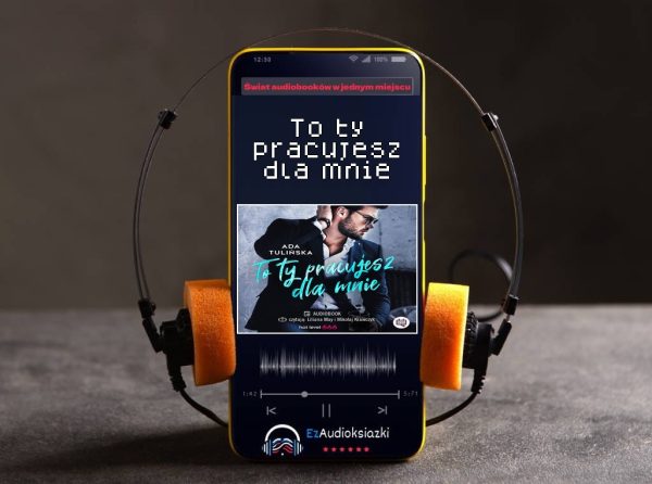 To ty pracujesz dla mnie-audiobook_Ada Tulińska