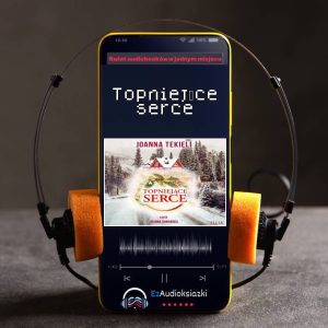 Topniejące serce-audiobook_Joanna Tekieli