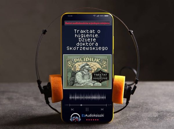 Traktat o higienie. Dzieje doktora Skórzewskiego-audiobook_Andrzej Pilipiuk