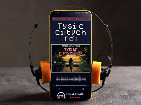 Tysiąc ciętych róż-audiobook_Robert Ostaszewski