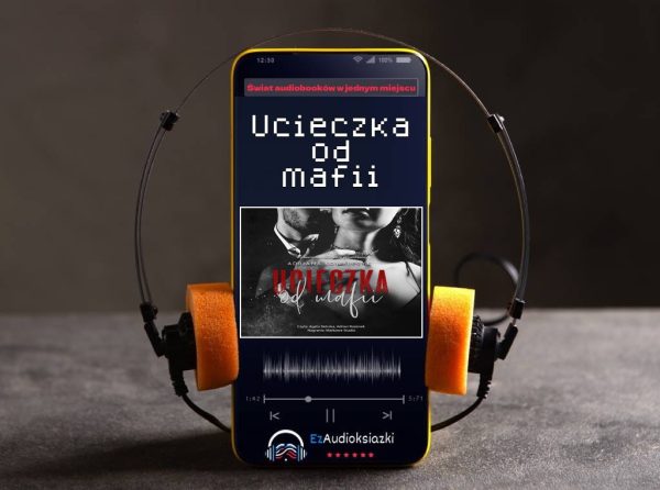Ucieczka od mafii-audiobook_Adriana Kowalczyk