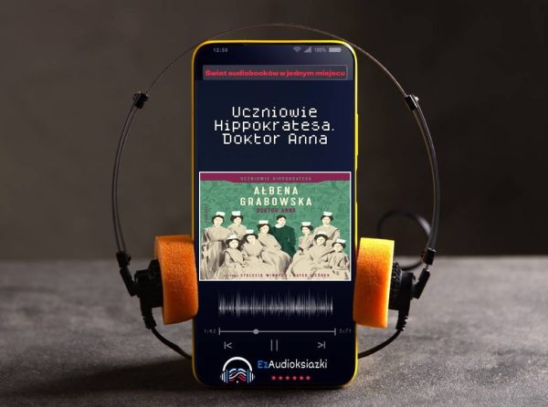 Uczniowie Hippokratesa. Doktor Anna-audiobook_Ałbena Grabowska