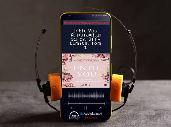 Until You. Aż pojawiłaś się ty. Off-Limits. Tom 1-audiobook_Catharina Maura