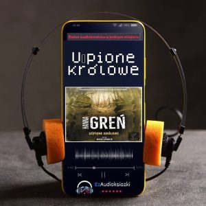 Uśpione królowe-audiobook_Hanna Greń