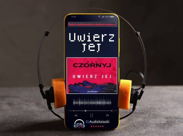 Uwierz jej-audiobook_Max Czornyj
