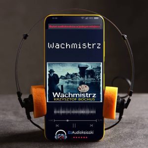 Wachmistrz-audiobook_Krzysztof Bochus