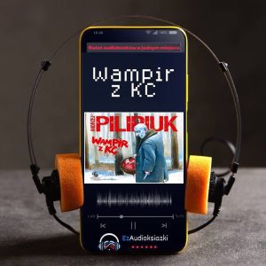 Wampir z KC-audiobook_Andrzej Pilipiuk