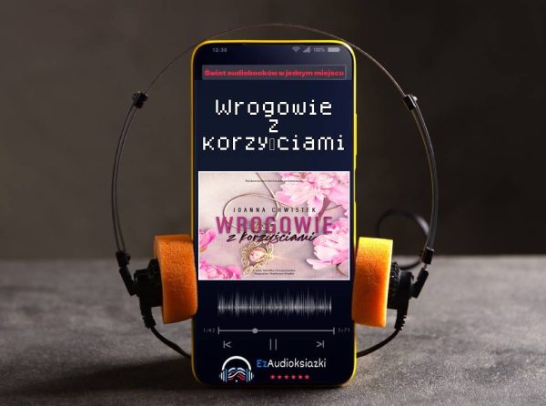 Wrogowie z korzyściami-audiobook_Joanna Chwistek