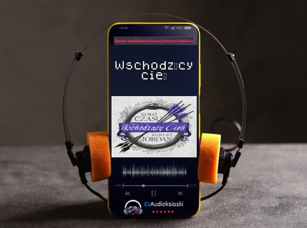 Wschodzący cień-audiobook_Robert Jordan