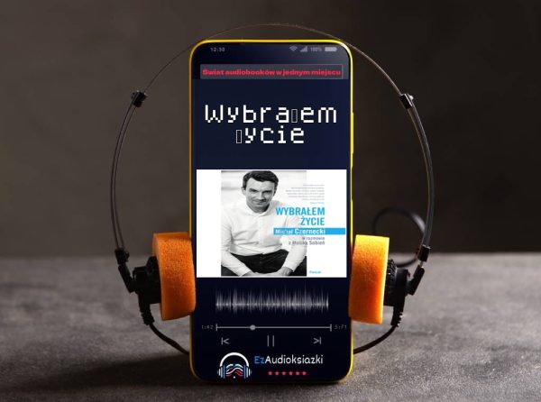 Wybrałem życie-audiobook_Monika Sobień