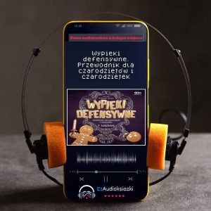 Wypieki defensywne. Przewodnik dla czarodziejów i czarodziejek-audiobook_T. Kingfisher