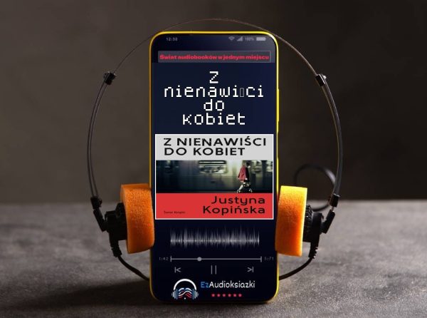 Z nienawiści do kobiet-audiobook_Justyna Kopińska
