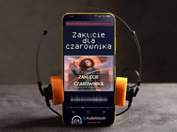 Zaklęcie dla czarownika-audiobook_Magdalena Kubasiewicz