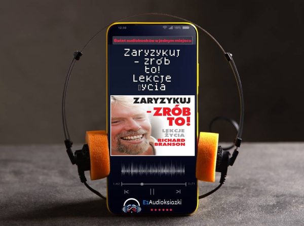 Zaryzykuj - zrób to! Lekcje życia-audiobook_Richard Branson