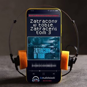 Zatracony w tobie. Zatraceni tom 3-audiobook_K.M. Dyga