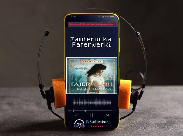 Zawierucha. Fajerwerki-audiobook_Ida Żmiejewska