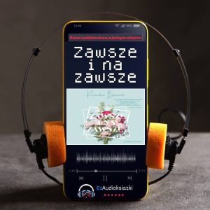Zawsze i na zawsze-audiobook_Klaudia Bianek