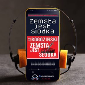Zemsta jest słodka-audiobook_Alek Rogoziński
