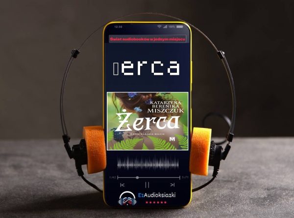Żerca-audiobook_Katarzyna Berenika Miszczuk