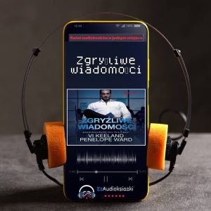 Zgryźliwe wiadomości-audiobook_Penelope Ward