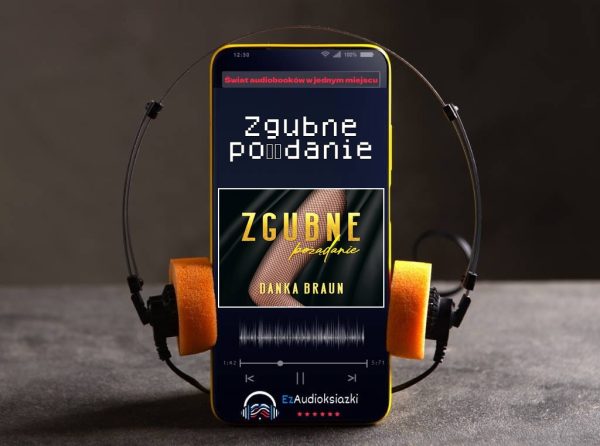 Zgubne pożądanie-audiobook_Danka Braun