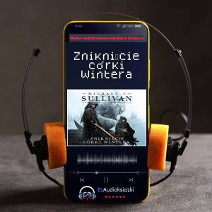 Zniknięcie córki Wintera-audiobook_Michael James Sullivan