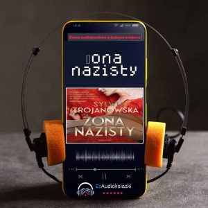 Żona nazisty-audiobook_Sylwia Trojanowska