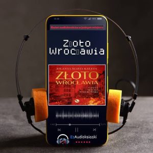 Złoto Wrocławia-audiobook_Jolanta Maria Kaleta