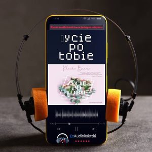Życie po tobie-audiobook_Klaudia Bianek
