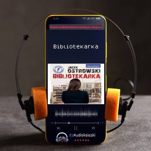 Bibliotekarka-audiobook_Jacek Ostrowski