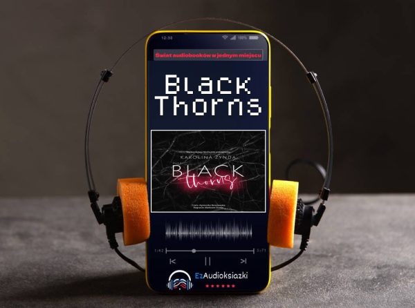 Black Thorns-audiobook_Karolina  Żynda