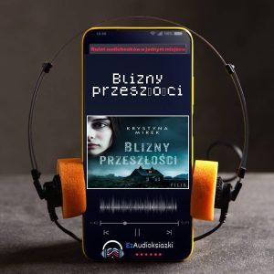 Blizny przeszłości-audiobook_Krystyna Mirek