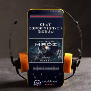 Chór zapomnianych głosów-audiobook_Remigiusz Mróz