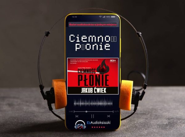 Ciemność płonie-audiobook_Jakub Ćwiek