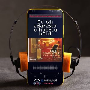Co się zdarzyło w hotelu Gold-audiobook_Grzegorz Kozera