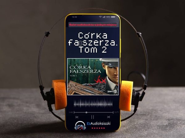 Córka fałszerza. Tom 2-audiobook_Joanna Jax
