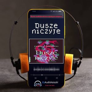 Dusze niczyje-audiobook_Paweł J. Sochacki