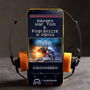 Hayden War. Tom 8. Pogranicze w ogniu-audiobook_Evan Currie