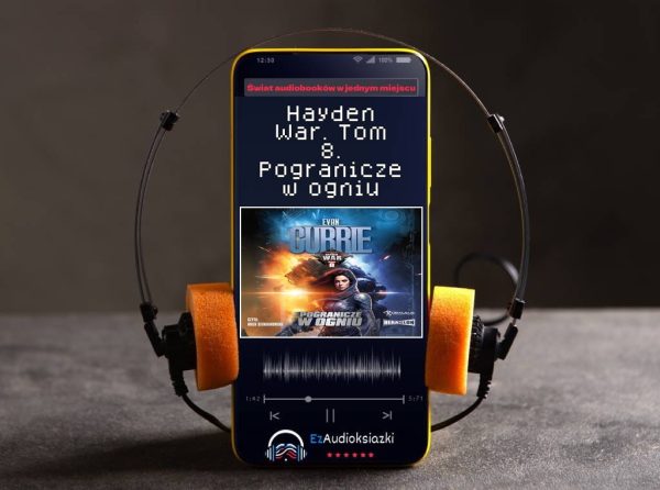 Hayden War. Tom 8. Pogranicze w ogniu-audiobook_Evan Currie