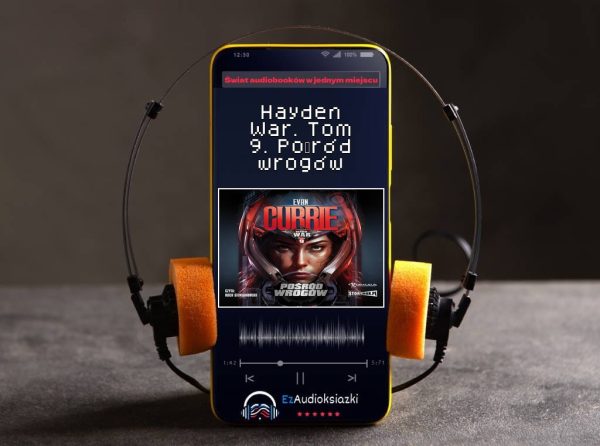 Hayden War. Tom 9. Pośród wrogów-audiobook_Evan Currie