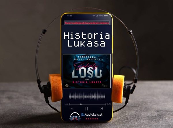 Historia Lukasa-audiobook_Agnieszka Lingas-Łoniewska