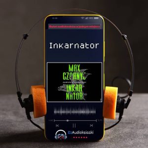 Inkarnator-audiobook_Max Czornyj
